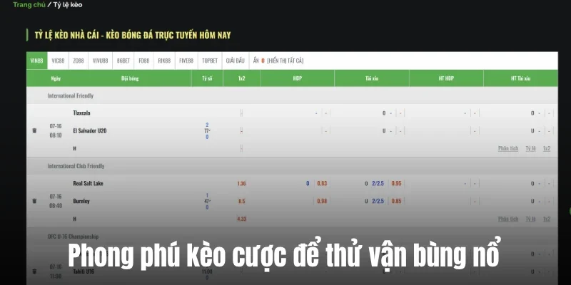 Phong phú kèo cược để thử vận bùng nổ