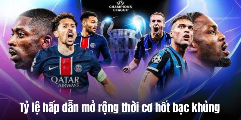 Tỷ lệ hấp dẫn mở rộng thời cơ hốt bạc khủng