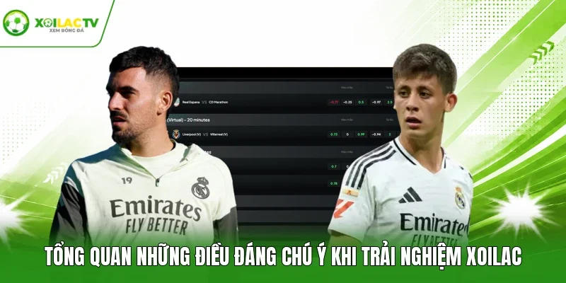 Tổng quan những điều đáng chú ý khi trải nghiệm Xoilac